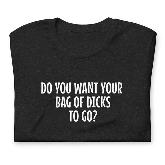 Bag of Dicks?