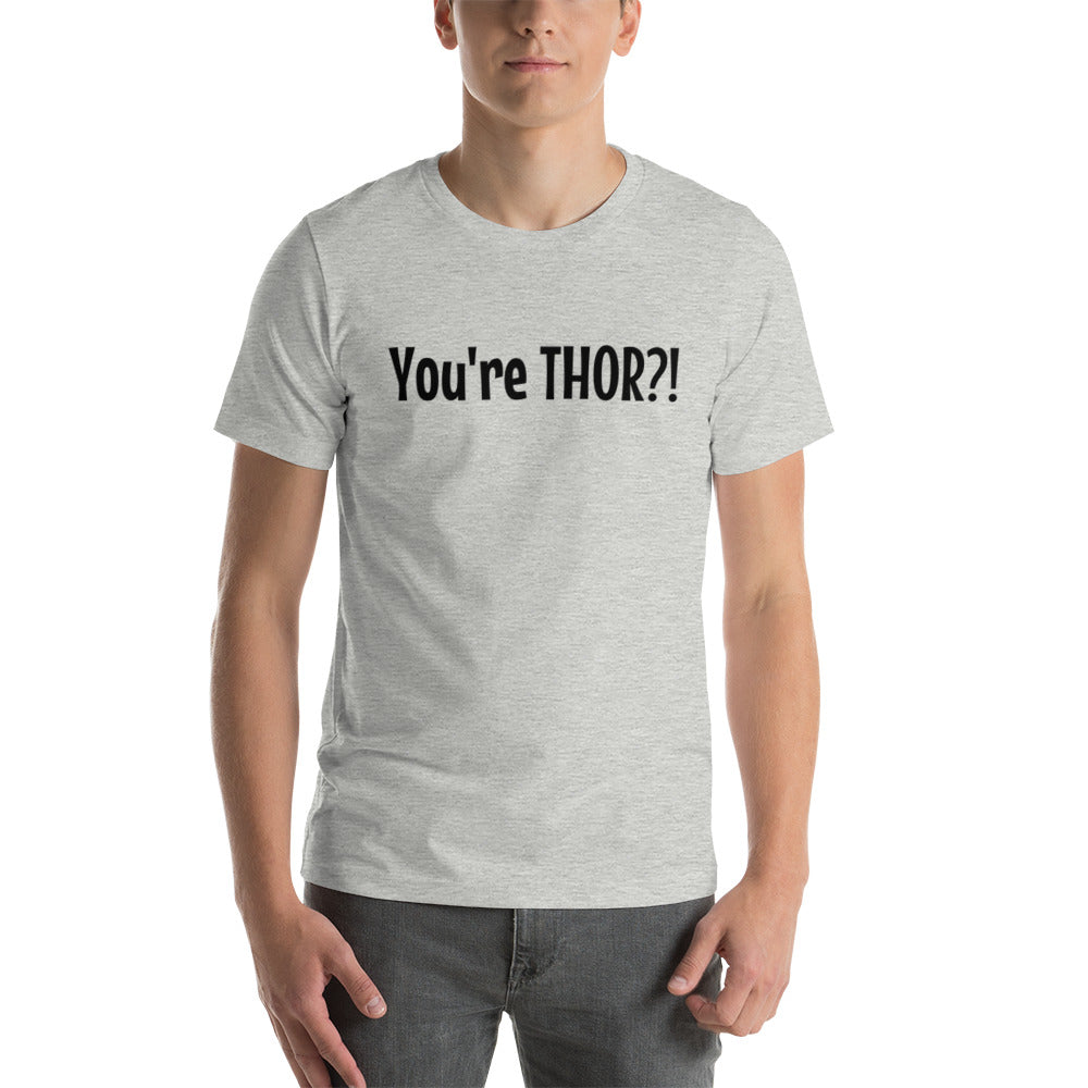 You're Thor!?