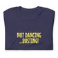 Not dancing ...busting