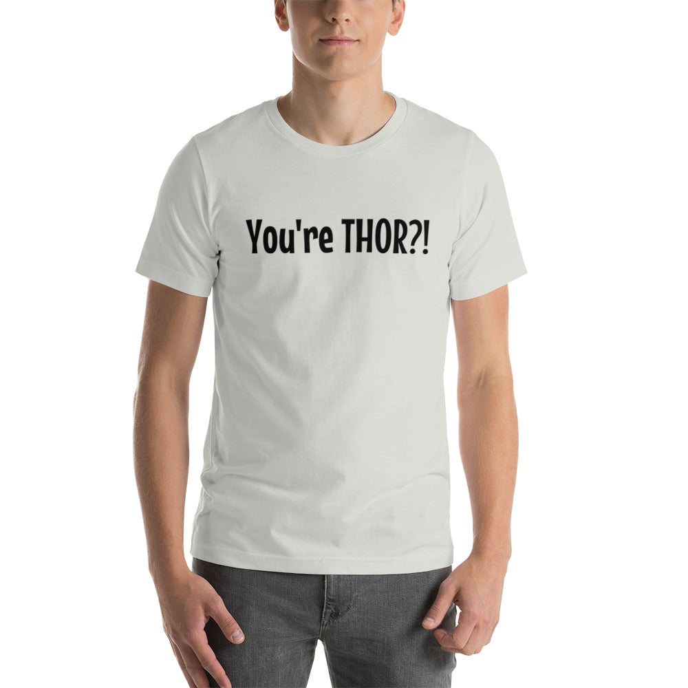 You're Thor!?